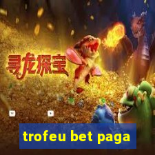 trofeu bet paga